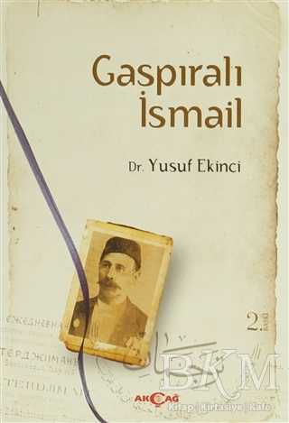 Gaspıralı İsmail - Akçağ Yayınları