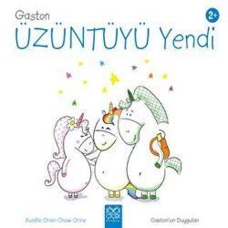 Gaston Artık Üzgün Değil - Gaston`un Duyguları - 1001 Çiçek Kitaplar