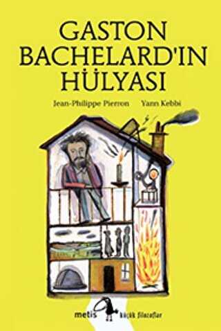 Gaston Bachelard’ın Hülyası - Metis Yayınları