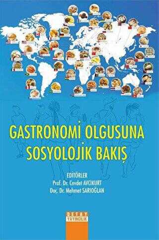 Gastronomi Olgusuna Sosyolojik Bakış - Detay Yayıncılık