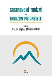 Gastronomi Turizmi ve Trabzon Potansiyeli - Kriter Yayınları