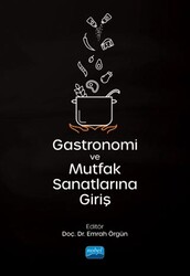 Gastronomi ve Mutfak Sanatlarına Giriş - Nobel Akademik Yayıncılık
