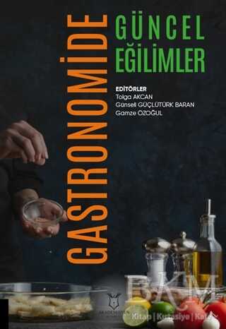 Gastronomide Güncel Eğilimler - Akademisyen Kitabevi