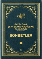 Gavsı Sani Şeyh Seyyid Abdülbaki El-Hüseyni k.s. Sohbetler - 1 - Semerkand Yayınları