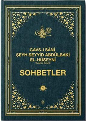 Gavsı Sani Şeyh Seyyid Abdülbaki El-Hüseyni k.s. Sohbetler - 1 - 1
