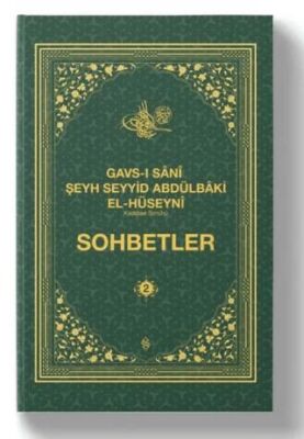 Gavsı Sani Şeyh Seyyid Abdülbaki El-Hüseyni k.s. Sohbetler - 2 - 1