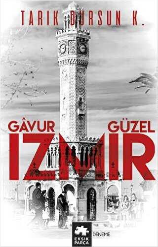 Gavur İzmir, Güzel İzmir - Eksik Parça Yayınları