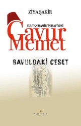 Gavur Memet Bavuldaki Ceset - Akıl Fikir Yayınları