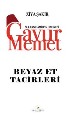 Gavur Memet Beyaz Et Tacirleri - 1