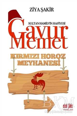 Gavur Memet Kırmızı Horoz Meyhanesi - Akıl Fikir Yayınları