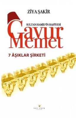 Gavur Memet Yedi Aşıklar Şirketi - 1