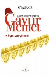 Gavur Memet Yedi Aşıklar Şirketi - Akıl Fikir Yayınları
