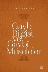 Gayb Bilgisi ve Gaybi Meseleler - Fecr Yayınları
