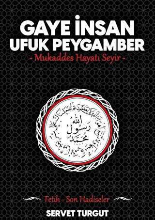 Gaye İnsan Ufuk Peygamber 4. Cilt - Seriyye Yayınevi