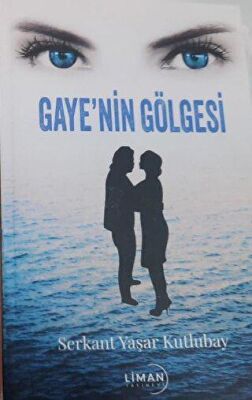 Gaye`nin Gölgesi - 2
