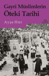 Gayri Müslimlerin Öteki Tarihi - Literatür Yayıncılık