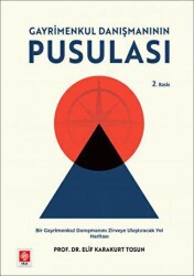 Gayrimenkul Danışmanının Pusulası - Ekin Basım Yayın