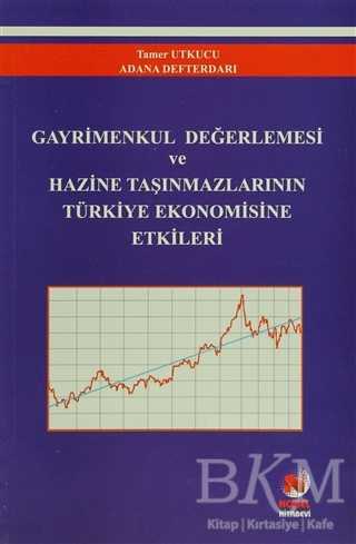 Gayrimenkul Değerlemesi ve Hazine Taşınmazlarının Türkiye Ekonomisine Etkileri