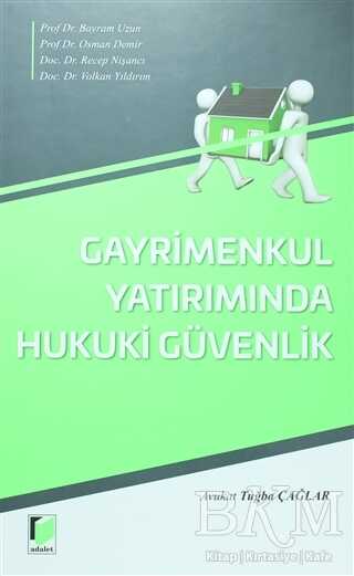 Gayrimenkul Yatırımında Hukuki Güvenlik - Adalet Yayınevi