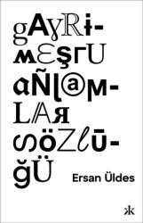 Gayrimeşru Anlamlar Sözlüğü - Kafka Kitap