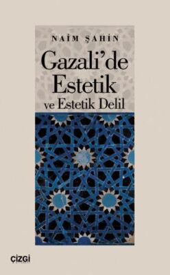 Gazali`de Estetik ve Estetik Delil - 1