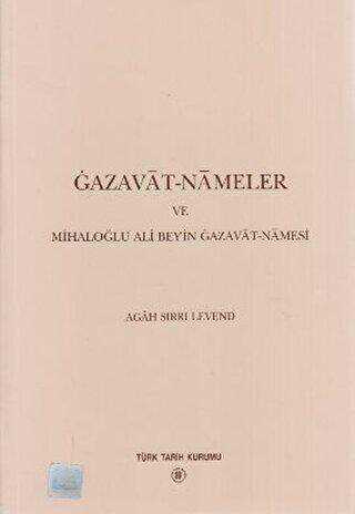 Gazavat-Nameler ve Mihaloğlu Ali Bey’in Gazavat-Namesi