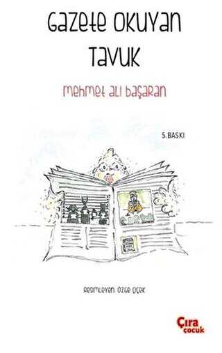 Gazete Okuyan Tavuk - Çıra Çocuk Yayınları