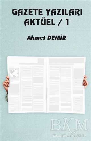 Gazete Yazıları Aktüel 1 - Platanus Publishing