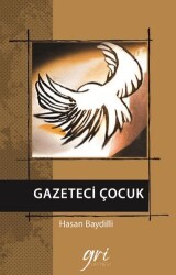 Gazeteci Çocuk - Gri Yayınevi