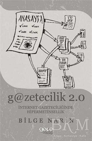 Gazetecilik 2.0: İnternet Gazateciliğinde Hipermetinsellik - Gece Kitaplığı