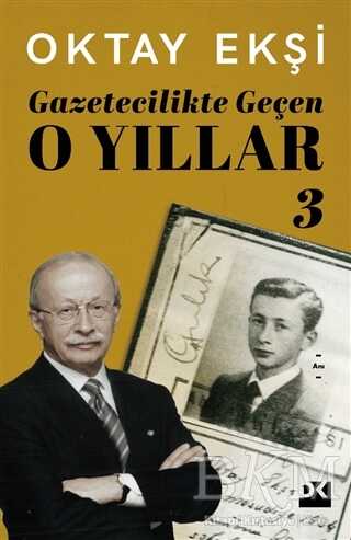 Gazetecilikte Geçen O Yıllar 3 - 1