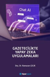 Gazetecilikte Yapay Zeka Uygulamaları - Hiperlink Yayınları