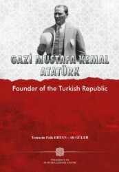 Gazi Mustafa Kemal Atatürk Founder Of The Turkish Republic - Atatürk Kültür Merkezi Yayınları
