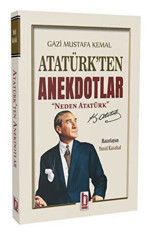 Gazi Mustafa Kemal Atatürk’ten Anekdotlar