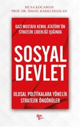 Gazi Mustafa Kemal Atatürk’ün Stratejik Liderliği Işığında - Sosyal Devlet - Halk Kitabevi