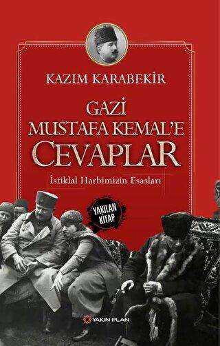 Gazi Mustafa Kemal’e Cevaplar