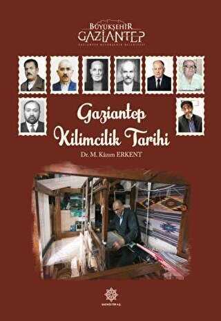 Gaziantep Kilimcilik Tarihi - Gazi Kültür A.Ş. Yayınları