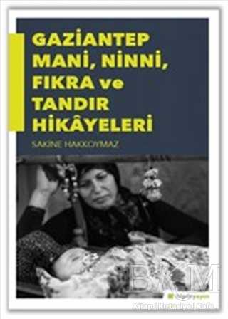 Gaziantep Mani, Ninni, Fıkra ve Tandır Hikayeleri - Hiperlink Yayınları