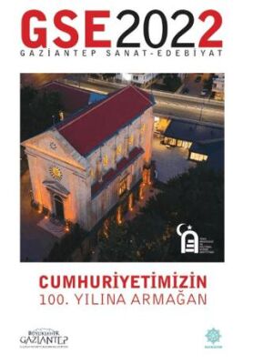 Gaziantep Sanat ve Edebiyat Dergisi 2022 - 1