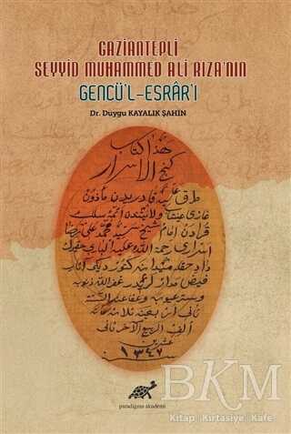 Gaziantepli Seyyid Muhammed Ali Rıza`nın Gencü`l-Esrar`ı