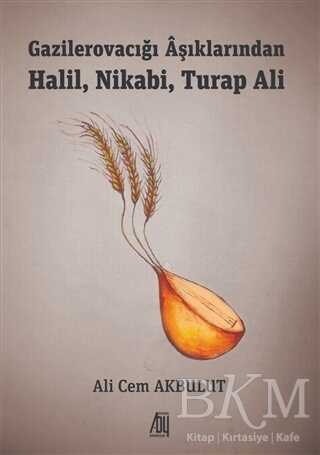 Gazilerovacığı Aşıklarından Halil, Nikabi, Turap Ali - Baygenç Yayıncılık