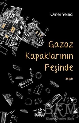 Gazoz Kapaklarının Peşinde - Nemesis Kitap