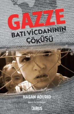 Gazze: Batı Vicdanının Çöküşü - 1