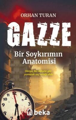 Gazze Bir Soykırımın Anatomisi - 1