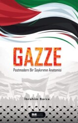 Gazze Postmodern Bir Soykırımın Anatomisi - Siyer Yayınları