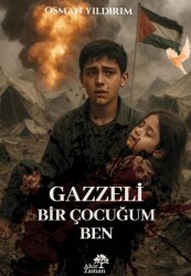 Gazzeli Bir Çocuğum Ben - Ahir Zaman
