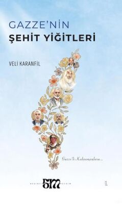 Gazze’nin Şehit Yiğitleri - 1