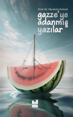 Gazze`ye Adanmış Yazılar - 1