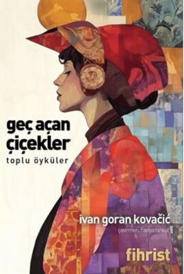 Geç Açan Çiçekler Toplu Öyküler - 1