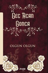Geç Açan Gonca - Ange Yayınları